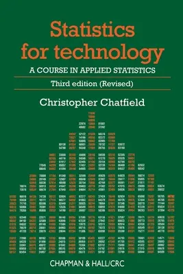 Statistik für die Technik - Ein Kurs in angewandter Statistik, dritte Auflage (Chatfield Chris (University of Bath UK)) - Statistics for Technology - A Course in Applied Statistics, Third Edition (Chatfield Chris (University of Bath UK))