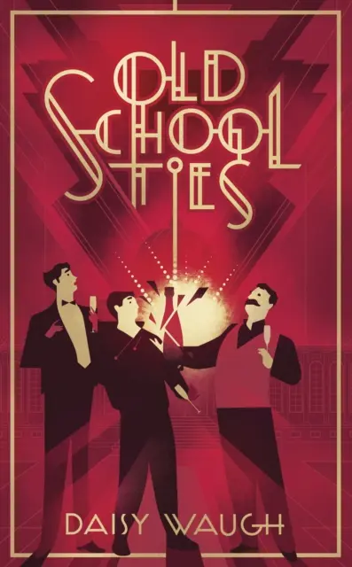 Old School Ties - Ein göttlich ausgelassener Kriminalroman - Old School Ties - A divinely rollicking treat of a murder mystery