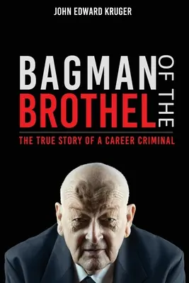 Bagman of the Bordell: Die wahre Geschichte eines Berufsverbrechers - Bagman of the Brothel: The True Story of a Career Criminal