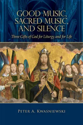 Gute Musik, heilige Musik und Stille: Drei Gaben Gottes für die Liturgie und für das Leben - Good Music, Sacred Music, and Silence: Three Gifts of God for Liturgy and for Life