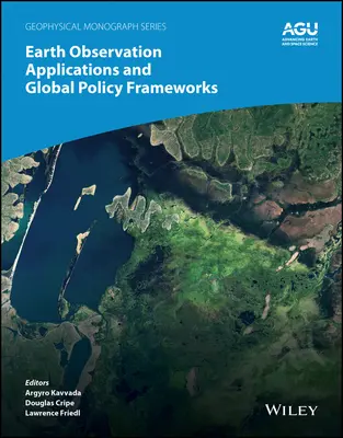 Anwendungen der Erdbeobachtung und globale politische Rahmenwerke - Earth Observation Applications and Global Policy Frameworks