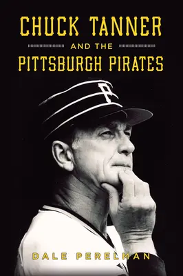 Chuck Tanner und die Pittsburgh Pirates - Chuck Tanner and the Pittsburgh Pirates