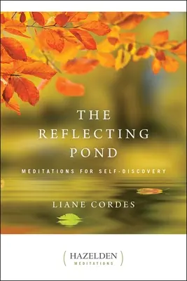 Der spiegelnde Teich: Meditationen zur Selbsterkenntnis - The Reflecting Pond: Meditations for Self-Discovery