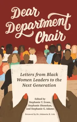 Lieber Lehrstuhlinhaber: Briefe von schwarzen Führungsfrauen an die nächste Generation - Dear Department Chair: Letters from Black Women Leaders to the Next Generation