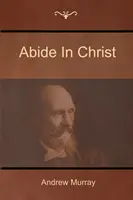 Bleibe in Christus - Abide In Christ