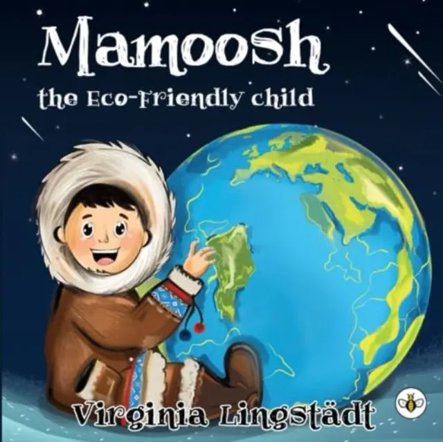 MAMOOSH DAS UMWELTFREUNDLICHE KIND - MAMOOSH THE ECO-FRIENDLY CHILD