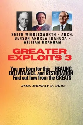 Greater Exploits - 3 You are Born For This - Heilung, Befreiung und Wiederherstellung: Du bist dafür geboren - Heilung, Befreiung und Wiederherstellung - Finde - Greater Exploits - 3 You are Born For this - Healing, Deliverance and Restoration: You are Born for This - Healing, Deliverance and Restoration - Find