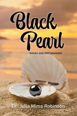 Die schwarze Perle: Nackt und ohne Scham - The Black Pearl: Naked and Not Ashamed