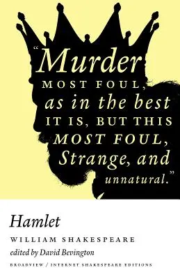 Hamlet: Eine Broadview Internet Shakespeare-Ausgabe - Hamlet: A Broadview Internet Shakespeare Edition