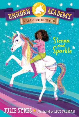 Einhorn-Akademie-Schatzsuche Nr. 4: Sienna und Sparkle - Unicorn Academy Treasure Hunt #4: Sienna and Sparkle