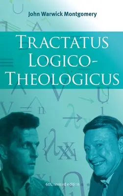 Tractatus Logico-Theologicus, 6. überarbeitete Auflage - Tractatus Logico-Theologicus, 6th Revised Edition