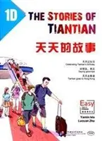 Geschichten aus Tiantian 1D: Begleitbuch zu Easy Steps to Chinese - Stories of Tiantian 1D: Companion readers of Easy Steps to Chinese