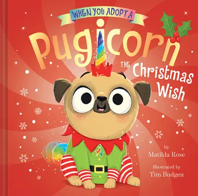 Wenn Sie ein Mops-Pferd adoptieren: Der Weihnachtswunsch - When You Adopt a Pugicorn: The Christmas Wish