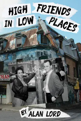 Hohe Freunde an niedrigen Orten: Band 37 - High Friends in Low Places: Volume 37