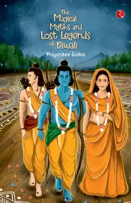 Die magischen Mythen und verlorenen Legenden von Diwali - The Magical Myths and Lost Legends of Diwali