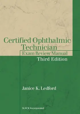 Handbuch für die Prüfung zum zertifizierten Ophthalmologietechniker - Certified Ophthalmic Technician Exam Review Manual