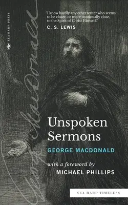 Unausgesprochene Predigten (Serie Sea Harp Timeless): Serie I, II und III (vollständig und ungekürzt) - Unspoken Sermons (Sea Harp Timeless series): Series I, II, and III (Complete and Unabridged)