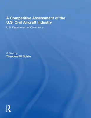 Eine Wettbewerbsbeurteilung der US-Zivilflugzeugindustrie - A Competitive Assessment of the U.S. Civil Aircraft Industry