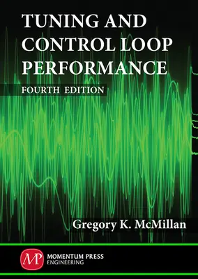 Abstimmung und Regelkreisleistung, Vierte Auflage - Tuning and Control Loop Performance, Fourth Edition