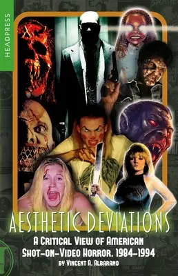 Ästhetische Abweichungen: Ein kritischer Blick auf den amerikanischen Shot-On-Video-Horror, 1984-1994 - Aesthetic Deviations: A Critical View of American Shot-On-Video Horror, 1984-1994
