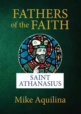 Väter des Glaubens: Der heilige Athanasius - Fathers of the Faith: Saint Athanasius