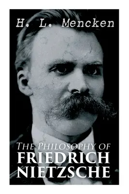 Die Philosophie von Friedrich Nietzsche - The Philosophy of Friedrich Nietzsche