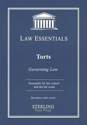 Deliktsrecht, Law Essentials: Geltendes Recht für das Jurastudium und die Vorbereitung auf die Anwaltsprüfung - Torts, Law Essentials: Governing Law for Law School and Bar Exam Prep