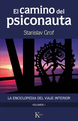 El Camino del Psiconauta. Band I: La Enciclopedia del Viaje Interior - El Camino del Psiconauta. Vol I: La Enciclopedia del Viaje Interior