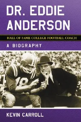 Dr. Eddie Anderson, berühmter College-Football-Trainer - Dr. Eddie Anderson, Hall of Fame College Football Coach