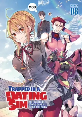 Gefangen in einer Dating-Simulation: Die Welt der Otome-Spiele ist hart für Mobs (Manga) Bd. 8 - Trapped in a Dating Sim: The World of Otome Games Is Tough for Mobs (Manga) Vol. 8