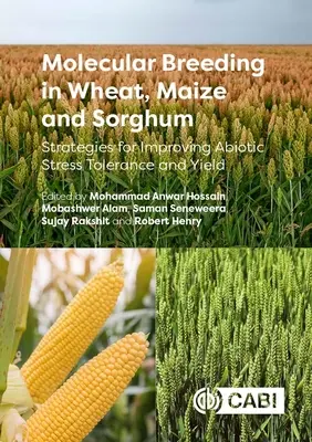 Molekulare Züchtung bei Weizen, Mais und Sorghum: Strategien zur Verbesserung von Abiotikastress-Toleranz und Ertrag - Molecular Breeding in Wheat, Maize and Sorghum: Strategies for Improving Abiotic Stress Tolerance and Yield