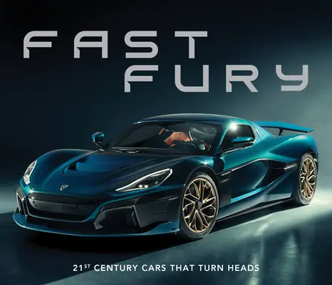 Fast Fury: Autos des 21. Jahrhunderts, die die Blicke auf sich ziehen - Fast Fury: 21st Century Cars That Turn Heads