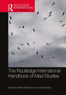 Das internationale Routledge-Handbuch der Wahnstudien - The Routledge International Handbook of Mad Studies