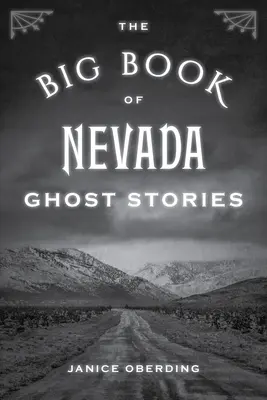 Das große Buch der Geistergeschichten aus Nevada - The Big Book of Nevada Ghost Stories