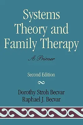 Systemtheorie und Familientherapie: Eine Fibel - Systems Theory and Family Therapy: A Primer