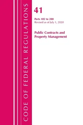 Code of Federal Regulations, Title 41 Public Contracts and Property Management 102-200, überarbeitet am 1. Juli 2020 - Code of Federal Regulations, Title 41 Public Contracts and Property Management 102-200, Revised as of July 1, 2020