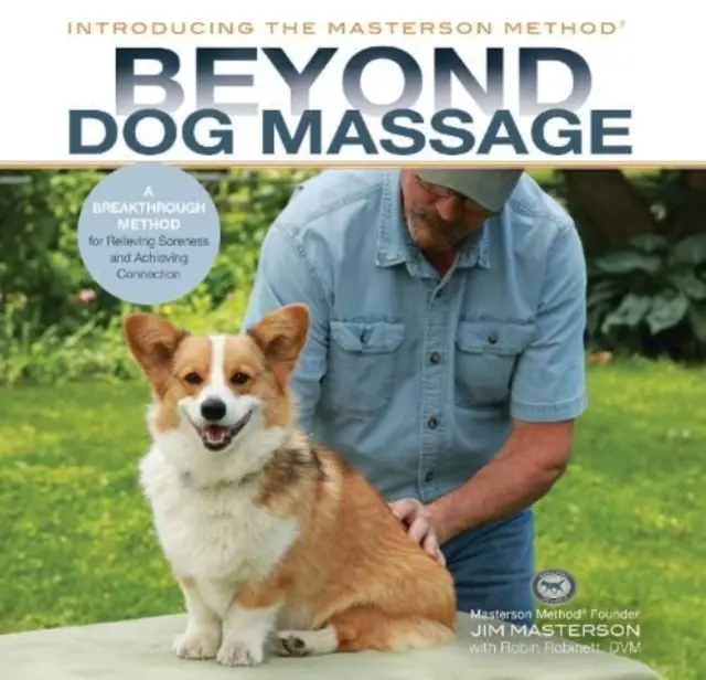 Jenseits der Hundemassage - Eine bahnbrechende Methode zur Linderung von Schmerzen und zur Herstellung von Verbundenheit - Beyond Dog Massage - A Breakthrough Method for Relieving Soreness and Achieving Connection