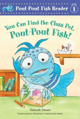 Du kannst das Klassentier finden, Schmollmundfisch! - You Can Find the Class Pet, Pout-Pout Fish!