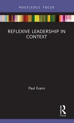 Reflexive Führung im Kontext - Reflexive Leadership in Context