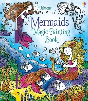 Meerjungfrauen-Zauber-Malbuch - Mermaids Magic Painting Book