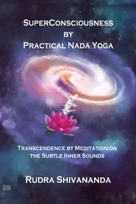 Überbewußtsein durch praktisches Nada Yoga - Superconsciousness By Practical Nada Yoga