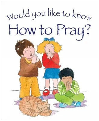 Willst du wissen, wie man betet? - Would You Like to Know How to Pray?