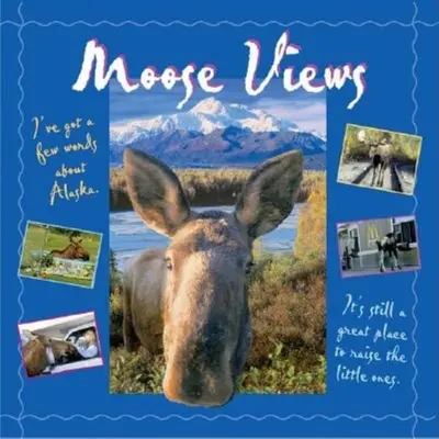 Elch-Ansichten - Moose Views