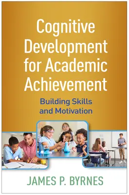 Kognitive Entwicklung für akademische Leistungen: Aufbau von Fähigkeiten und Motivation - Cognitive Development for Academic Achievement: Building Skills and Motivation