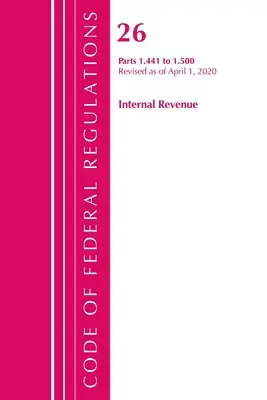 Code of Federal Regulations, Title 26 Internal Revenue 1.441-1.500, revidiert ab 1. April 2020 (Office of the Federal Register (U S )) - Code of Federal Regulations, Title 26 Internal Revenue 1.441-1.500, Revised as of April 1, 2020 (Office of the Federal Register (U S ))