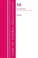 Code of Federal Regulations, Title 10 Energy 500-End, überarbeitet am 1. Januar 2020 (Office of the Federal Register (U S )) - Code of Federal Regulations, Title 10 Energy 500-End, Revised as of January 1, 2020 (Office of the Federal Register (U S ))