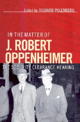 In der Angelegenheit J. Robert Oppenheimer - In the Matter of J. Robert Oppenheimer