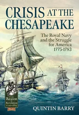 Die Krise am Chesapeake: Die königliche Marine und der Kampf um Amerika 1775-1783 - Crisis at the Chesapeake: The Royal Navy and the Struggle for America 1775-1783