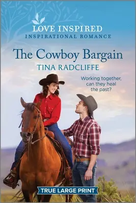 Das Cowboy-Geschäft: Ein erhebender, inspirierender Liebesroman - The Cowboy Bargain: An Uplifting Inspirational Romance