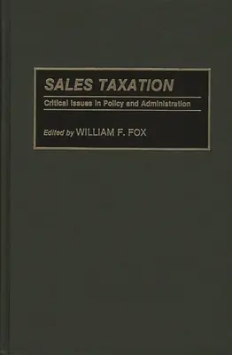 Umsatzbesteuerung: Kritische Fragen in Politik und Verwaltung - Sales Taxation: Critical Issues in Policy and Administration